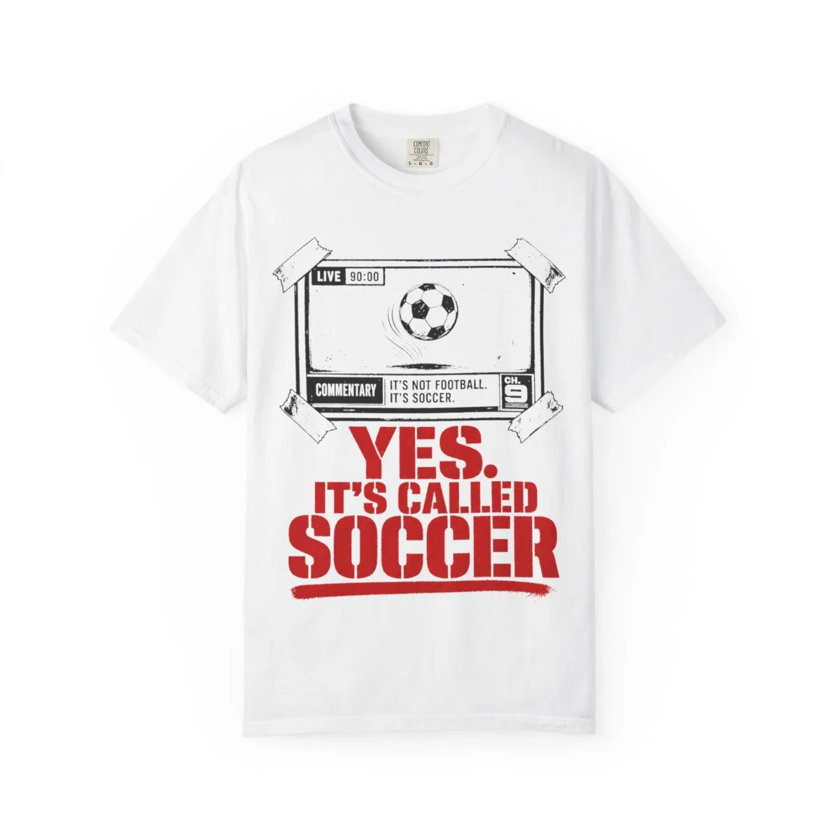 Yes, It's Called Soccer Tee